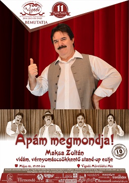 Apám megmondja! – Maksa Zoltán stand-up estje